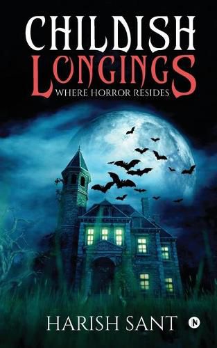 Cover image for Childish Longings: Where Horror Resides