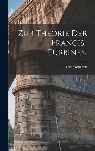 Cover image for Zur Theorie Der Francis-Turbinen