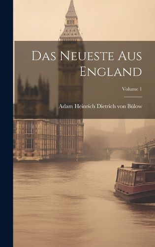 Cover image for Das Neueste Aus England; Volume 1