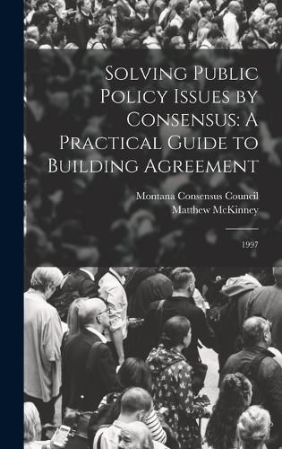 Cover image for Solving Public Policy Issues by Consensus