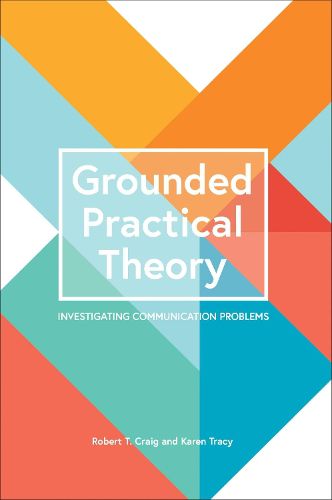 Cover image for Grounded Practical Theory: Investigating Communication Problems