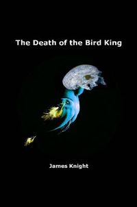Cover image for The Death of the Bird King