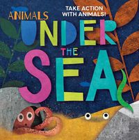 Cover image for Animals Under the Sea