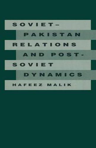 Cover image for Soviet-Pakistan Relations and Post-Soviet Dynamics, 1947-92