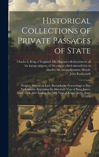 Cover image for Historical Collections of Private Passages of State