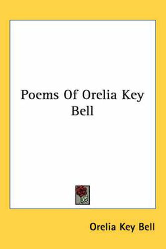 Cover image for Poems of Orelia Key Bell