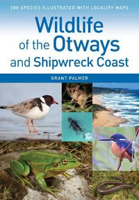 Cover image for Wildlife of the Otways and Shipwreck Coast