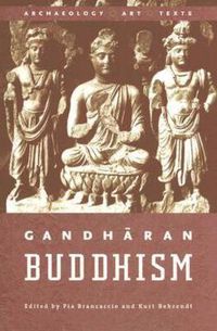 Cover image for Gandharan Buddhism: Archaeology, Art, and Texts