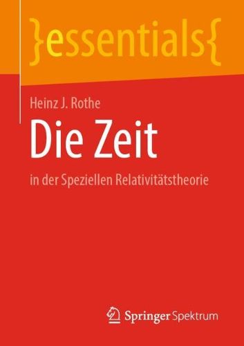 Cover image for Die Zeit: in der Speziellen Relativitatstheorie
