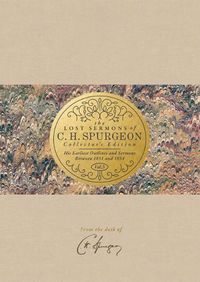 Cover image for The Lost Sermons of C. H. Spurgeon Volume III a Collector's Edition: His Earliest Outlines and Sermons Between 1851 and 1854