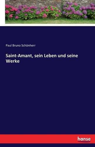 Cover image for Saint-Amant, sein Leben und seine Werke