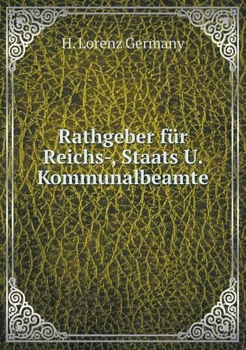 Cover image for Rathgeber fur Reichs-, Staats U. Kommunalbeamte