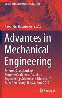 Cover image for Advances in Mechanical Engineering: Selected Contributions from the Conference  Modern Engineering: Science and Education , Saint Petersburg, Russia, June 2019