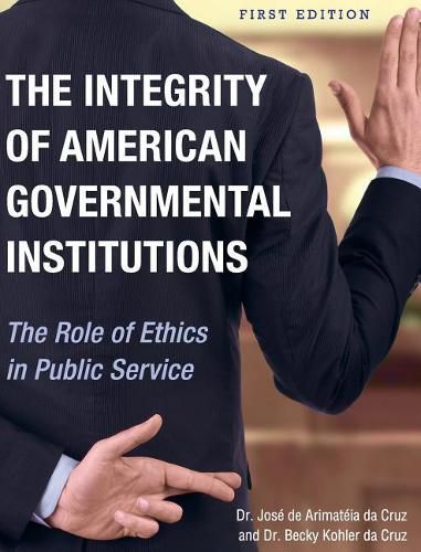 Cover image for The Integrity of American Governmental Institutions