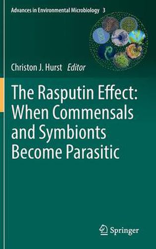 Cover image for The Rasputin Effect: When Commensals and Symbionts Become Parasitic