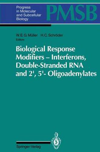 Biological Response Modifiers - Interferons, Double-Stranded RNA and 2',5'-Oligoadenylates