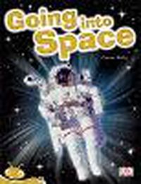 Cover image for Bug Club Level 22 - Gold: Going into Space (Reading Level 22/F&P Level M)