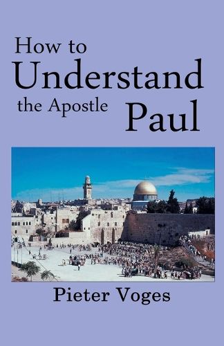 Cover image for How to Understand the Apostle Paul