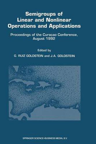 Cover image for Semigroups of Linear and Nonlinear Operations and Applications: Proceedings of the Curacao Conference, August 1992
