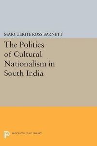 Cover image for The Politics of Cultural Nationalism in South India