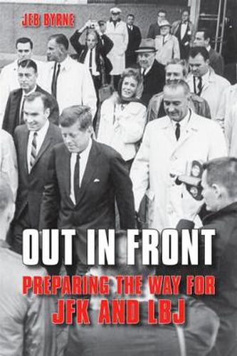 Cover image for Out in Front: Preparing the Way for JFK and LBJ