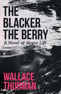 Cover image for The Blacker the Berry: A Novel of Negro Life