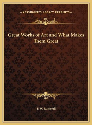 Cover image for Great Works of Art and What Makes Them Great