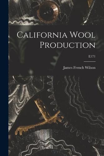Cover image for California Wool Production; E171