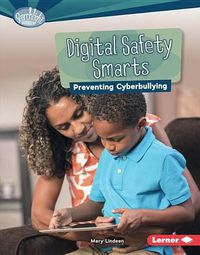 Cover image for Digital Safety Smarts: Preventing Cyberbullying