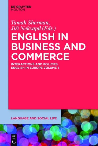 Cover image for English in Business and Commerce: Interactions and Policies