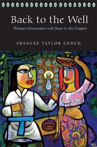 Cover image for Back to the Well: Women's Encounters with Jesus in the Gospels