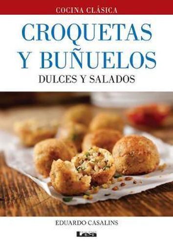 Cover image for Croquetas Y Bunuelos: Dulces Y Salados