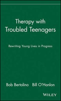 Cover image for Therapy with Troubled Teenagers: Rewriting Young Lives in Progress