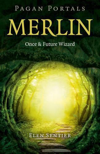 Cover image for Pagan Portals - Merlin: Once and Future Wizard