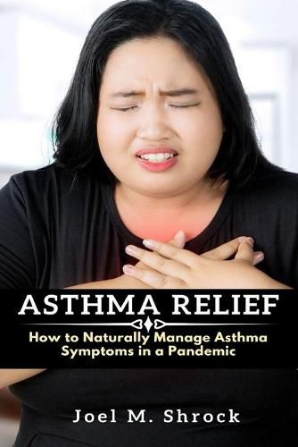 Cover image for Asthma Relief: How to Naturally Manage Asthma Symptoms in a Pandemic