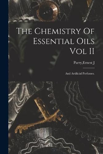 Cover image for The Chemistry Of Essential Oils Vol II