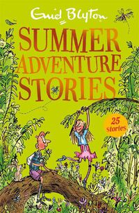 Cover image for Summer Adventure Stories: Contains 25 classic tales