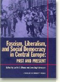 Cover image for Fascism, Liberalism & Social Democracy in Central Europe: Past & Present