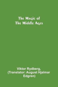 Cover image for The Magic of the Middle Ages