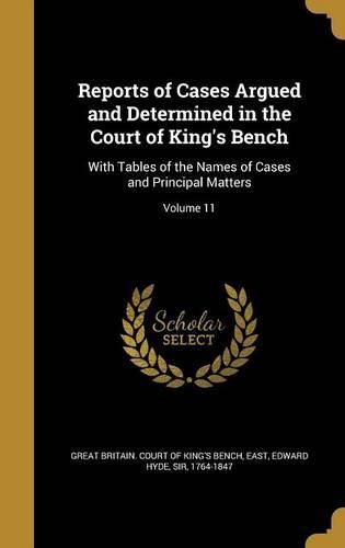 Cover image for Reports of Cases Argued and Determined in the Court of King's Bench