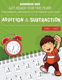 Cover image for WORKBOOK KIDS get ready for the year! fundamental mathematics for primary education addition & subtraction level1
