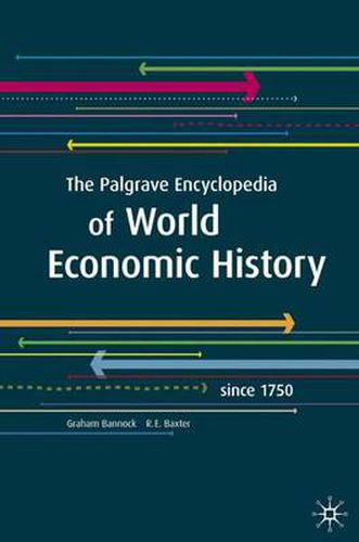 The Palgrave Encyclopedia of World Economic History: Since 1750