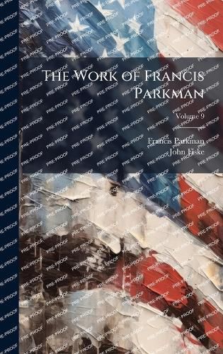 Cover image for The Work of Francis Parkman