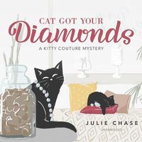 Cover image for Cat Got Your Diamonds: A Kitty Couture Mystery