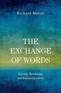 Cover image for The Exchange of Words: Speech, Testimony, and Intersubjectivity