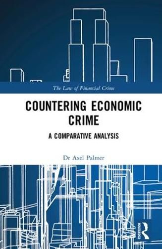 Cover image for Countering Economic Crime: A Comparative Analysis