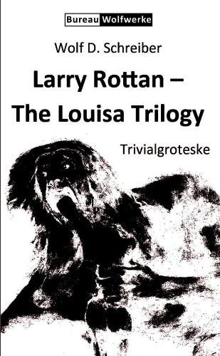 Cover image for Larry Rottan - The Louisa Trilogy