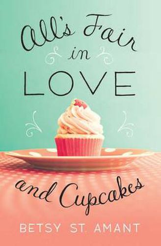 Cover image for All's Fair in Love and Cupcakes