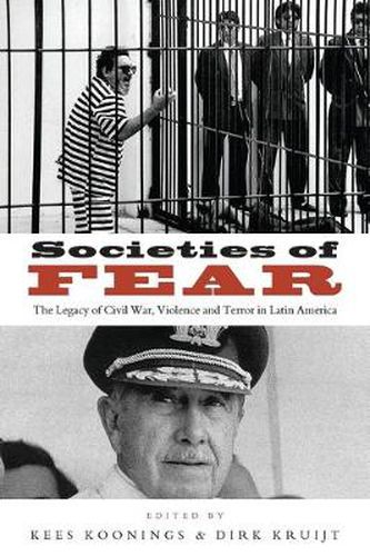 Cover image for Societies of Fear: The Legacy of Civil War, Violence and Terror in Latin America