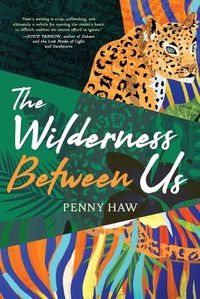 Cover image for The Wilderness Between Us